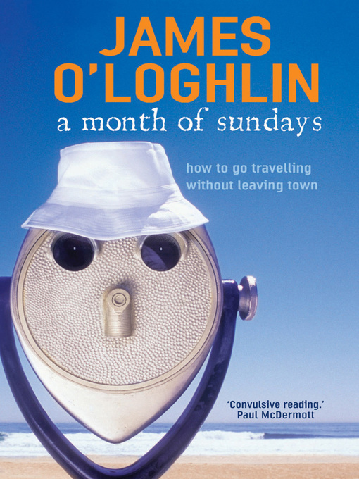 A Month of Sundays (eBook): How to Go Travelling Without Leaving Town